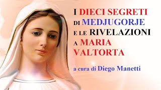 I DIECI SEGRETI DI MEDJUGORJE E MARIA VALTORTA [upl. by Valdas756]