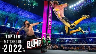 Top 10 WWE Matches of 2022 WWE’s The Bump Dec 28 2022 [upl. by Atiuqcaj]