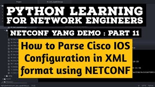 NETCONF Python Example  Part 11  Parse Cisco XML Interface Configuration [upl. by Hanima]