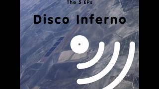 Disco Inferno  The 5 EPs  A Rock To Cling To [upl. by Waal]