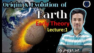 The Origin and Evolution of Earth GeographyfoundationUPSCAPSCEarly Theory Nabular hypothesis [upl. by Anaerol]