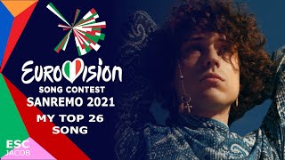 Sanremo 2021Eurovision Italy 🇮🇹  My TOP 26 Song [upl. by Sheeree]