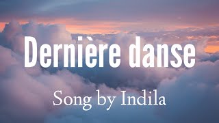 Indila  Dernière danse Lyrics Video [upl. by Leuqram614]