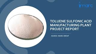 Toluene Sulfonic Acid Manufacturing Process Machinery Requirements and Project Report [upl. by Asiruam217]