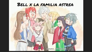 bell x familia astrea CAP 1 [upl. by Akerue]