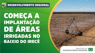 Começa a implantação de áreas irrigadas no Baixio do Irecê [upl. by Sabba]