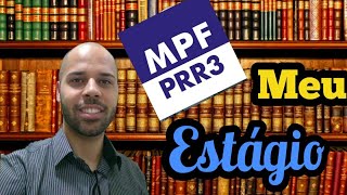 Meu ESTÁGIO no Ministério Público Federal MPF 1 [upl. by Harbed]