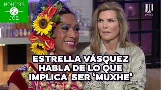 Estrella Vásquez habla de los PREJUICIOS que padecen los Muxhes de Oaxaca  Montse y Joe [upl. by Ramled111]