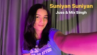 Suniyan Suniyan  Juss amp Mix Singh  Female Cover by Anshika Sharma [upl. by Bloem257]