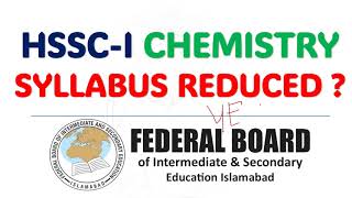 Class 11 Chemistry Reduced Syllabus Topics 2024 National Books Foundation Federal Board Islamabad [upl. by Viv157]