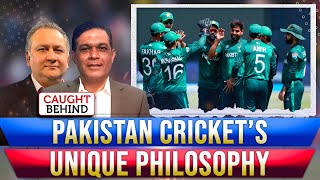 Pakistan Cricket’s Unique Philosophy  Caught Behind [upl. by Idnac]