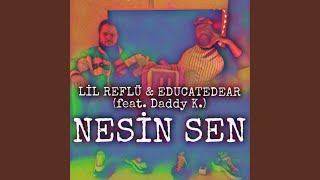 Nesin Sen feat Daddy K [upl. by Gorrian669]