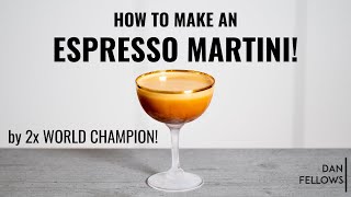 How to Make an ESPRESSO MARTINI 2x World Champions Ultimate Recipe [upl. by Aivilo]