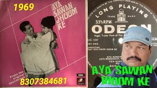 Aaya Sawan Jhoom KeMohd Rafi amp Lata MangeshkarAYA SAWAN JHOOM KE 1969Vinyl Record Soundtrack [upl. by Anette]