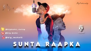 BIG MOHA  SUNTA RAAPKA  OFFICIAL AUDIO [upl. by Neenaej]