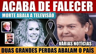 M0RRE GRANDE NOME l Faustão após ÓRGÃOS FALHAREM chega notícia l JOELMA após DERRAME OCULAR [upl. by Nauqaj]