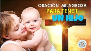 ORACIÓN MILAGROSA A DIOS PARA QUEDAR EN EMBARAZO Y TENER UN HIJO [upl. by Ru323]