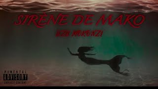 Uzu Mokonzi  Sirène De Mako [upl. by Mart]