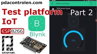 Test Platform IoT Blynk amp ESP8266 12E Part 22 PDAControl [upl. by Bowyer]