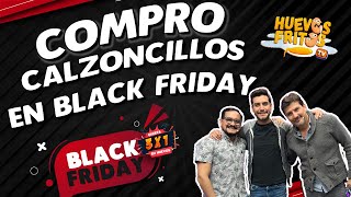 COMPRO CALZONCILLOS EN BLACK FRIDAY  HUEVOS FRITOS huevosfritos blackfriday [upl. by Hajidak]