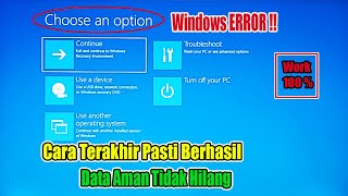 Tutorial Lengkap Solusi Terakhir Choose An Option Di Windows 10 Dan 11 [upl. by Serle]