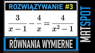 Równania wymierne  część 3 [upl. by Armilda407]