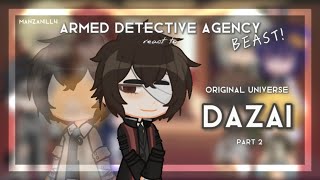 BSD BEAST ADA react to Original Universe  Dazai  Part 22  No ships  manzanill4 [upl. by Polash]