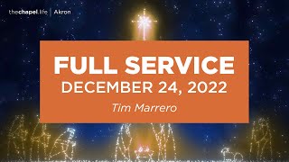 12242022 The Chapel Akron 6pm Christmas Eve Service [upl. by Eclud26]