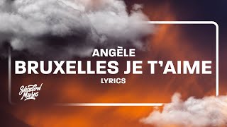 Angèle  Bruxelles je taime ParolesLyrics [upl. by Eilhsa]