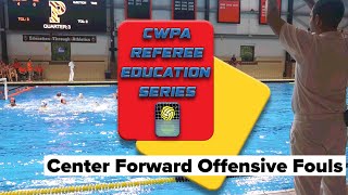 CWPA Referee Education Center Forward  Offensive Fouls [upl. by Nolan]