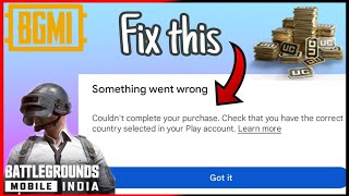 Couldnt complete your purchase Check that you have the correct country selected  BGMI UC problem [upl. by Ecnaled]