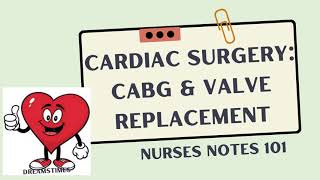 CABG amp Valve Replacements Cardiac Nursing [upl. by Dnesnwot]