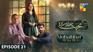 Mohabbat Reza Reza  Episode 21  12th November 2024   Mirza Zain Baig amp Minsa Malik   HUM TV [upl. by Levana]