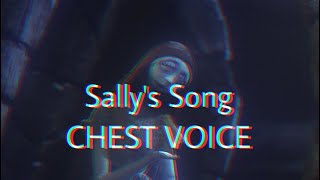 Sallys Song Chest Voice Cover [upl. by Aurthur161]