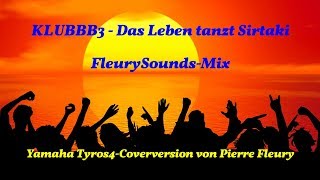 KLUBBB3  Das Leben tanzt Sirtaki  Instrumental von PIERRE FLEURY [upl. by Naenaj]