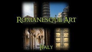 Romanesque Art  5 Italy [upl. by Esertak]