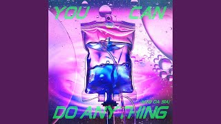 You Can Do Anything MTG DA SIA [upl. by Mesics]