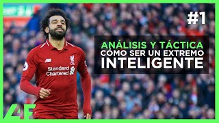 Cómo ser un EXTREMO inteligente en FÚTBOL 1 MO SALAH Y SADIO MANE 🧠 ANÁLISIS Y TÁCTICA  L4F [upl. by Rodriguez]