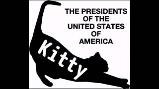 THE PRESIDENTS OF THE UNITED STATES OF AMERICA  Kitty  日本語歌詞 [upl. by Glynias]