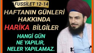 FUSSİLET 1214 HAFTANIN GÜNLERİ HAKKINDA HARİKA BİLGİLERHANGİ GÜN NE YAĞILIR NE YAPILMAZ [upl. by Atnauq703]