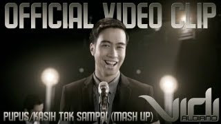 Vidi Aldiano  PupusKasih Tak Sampai Mash Up Official Video HD [upl. by Nnylirej770]