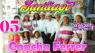 🍖🍅Santiago Familia Capcha Ferrer 2024  DVD 05 [upl. by Narton]