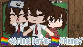 🏳️‍🌈•Abranse Perras•🏳️‍🌈Meme [upl. by Tadich]