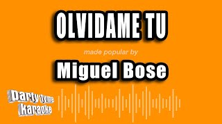 Miguel Bose  Olvidame Tu Versión Karaoke [upl. by Noek765]