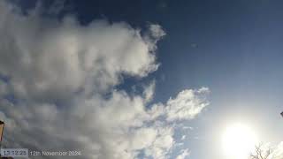 Daytime Sky Time Lapse 12th November 2024 [upl. by Rheingold]