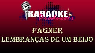 FAGNER  LEMBRANÇAS DE UM BEIJO  KARAOKE [upl. by Suh]