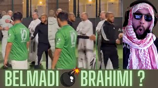 🔥 BELMADI ET BRAHIMI  AMBIANCE GLACIALE   ALGERIE FOOTBALL [upl. by Solorac]