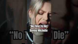 The TRAGIC Story Behind Davina Michelles No Time To Die Cover [upl. by Mailand187]