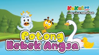 Potong Bebek Angsa  Lagu Anak Indonesia Viral dan Terpopuler Sepanjang Masa  Kakatoo [upl. by Ordnagela302]