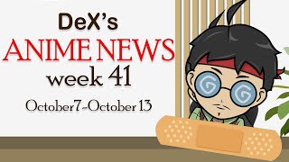 DeXs ANIME NEWS October 7October 13 [upl. by Kedezihclem]